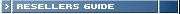 > RESELLERS GUIDE