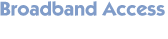 Broadband Access