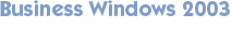 Business Windows 2003