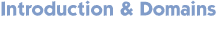 Introduction & Domains